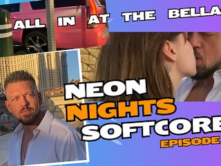Neon Nights Softcore - All In at the Bellagio - Episode 1 - Jamie Stone