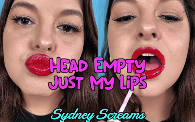 Head Empty, Just My Lips
