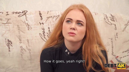 Debt4k. Sweetie Rose Wild with sexy red hair agrees to pay