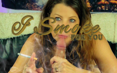 I Smoke for You