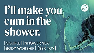 ASMR Audio Porn: Husband Makes You Cum in the Shower &ndash Vibrator, Pussy Eating & Body Worship &ndash Erotic Audio Roleplay for Women