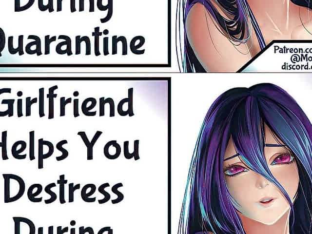 Girlfriend Helps U Destress During Quarantine Wholesome
