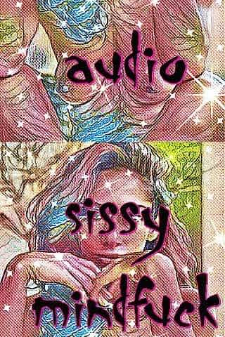 Sissy Mindfuck Audio
