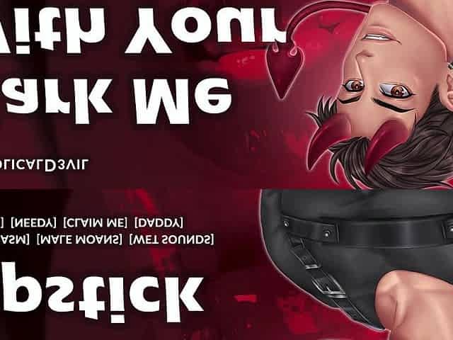 Mark Me With Your Lipstick and Hear Me Groan for U Whilst U Suck This Large Hard Dick -- Erotic Audio for Honeys