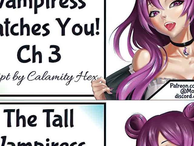 The Tall Vampiress Catches U Ch three