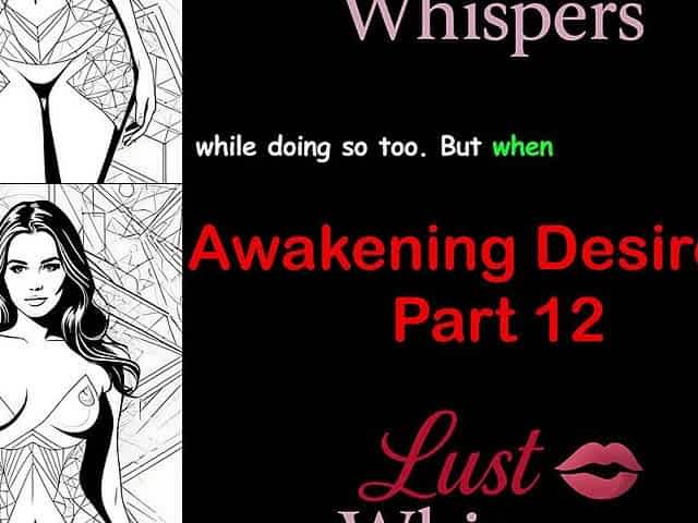 Awakening Desires - Part 12 - English Audio Story with Subtitle