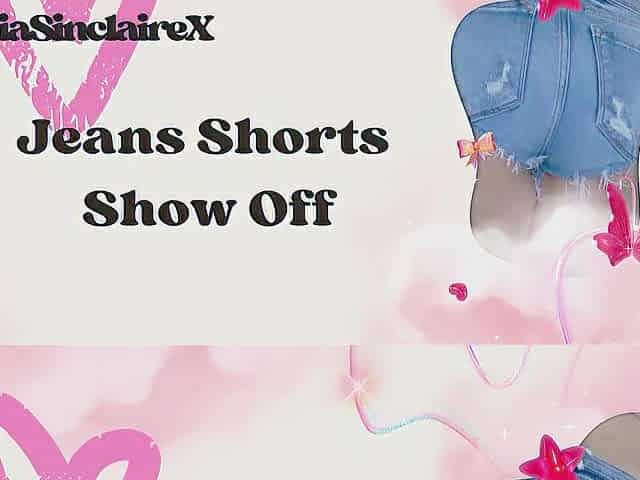 Jean Shorts Show off - Cum All Over Sophia Sinclaire's Jean Shorts