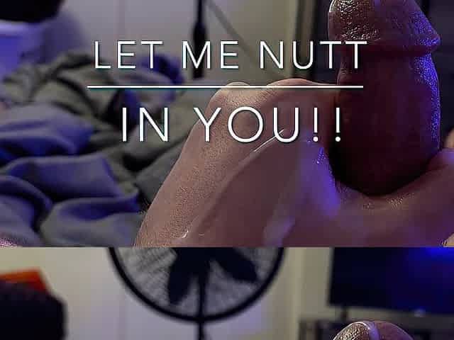 Thick DAD wishes to NUTT in u SEXY LOAD in Arsehole!