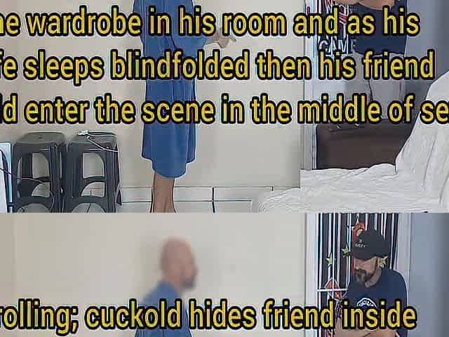 "Trolling wife blindfolded" as the cuckold called a ally who hid in the wardrobe!
