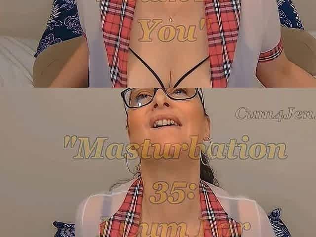 Masturbation 35: I Cum For U