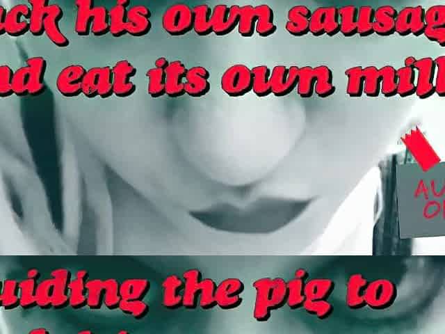 Guiding the Pig to Suck Its Own Sausage and Eats Its Own Milk