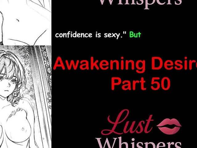 Awakening Desires - Part 50 - English Audio Story with Subtitle
