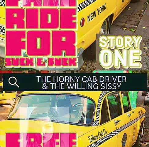 The Slutty Cab Driver and the Ready Sissy Story One