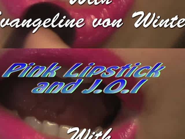 Pink Lipstick and JOI