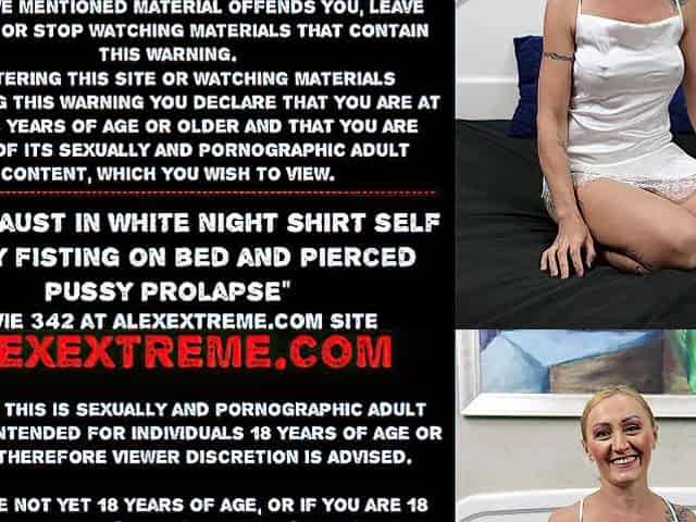 Irina Faust in white night shirt self cunt fisting on couch and pierced vagina prolapse