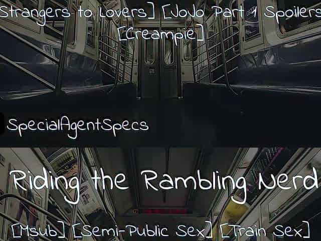 Riding the Rambling Nerd [Erotic Audio for Sweethearts] [Msub] [Strangers to Lovers] [JoJo Part 1 Spoilers] [Nerdy]