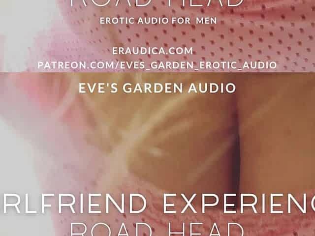 Girlfriend Experience: Road Head (Blowjob Sounds Only) - Erotic Audio by Eve's Garden