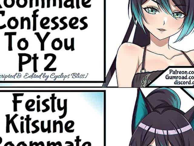 Feisty Kitsune Roommate Confesses To U Pt two