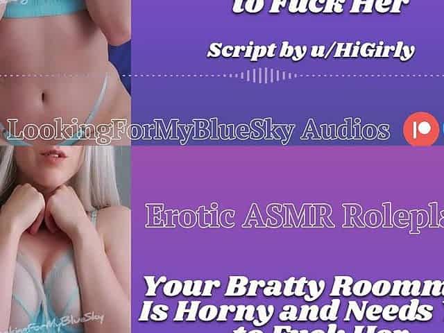 ASMR - Your Bratty Roommate Is Concupiscent and Needs U to Bang Her!