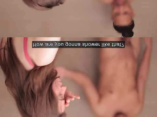 We get to SHARE THE SHOWER in advance of they CUT THE WATER