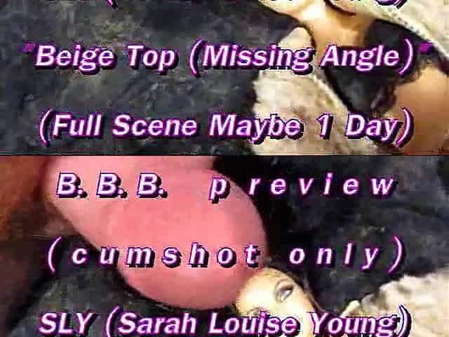 B.B.B.preview: S.L.Y. "Beige Top (MIssing Angle)"(cum merely) WMV with slomo