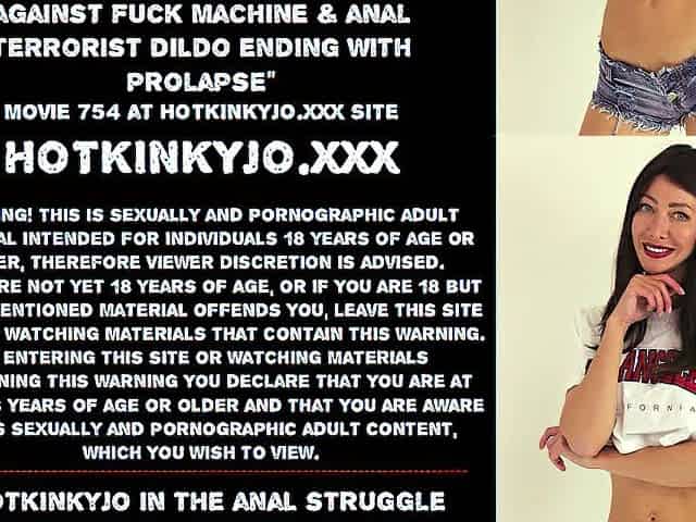 Hotkinkyjo in the anal struggle against screw machine & anal terrorist sex-toy ending with prolapse
